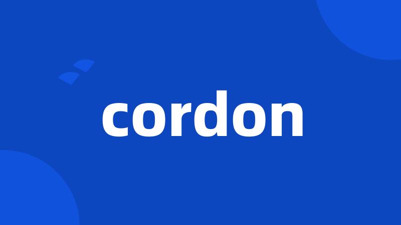 cordon