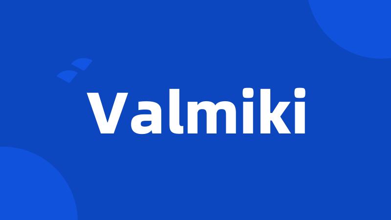 Valmiki