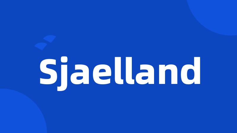 Sjaelland