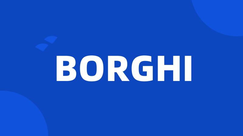 BORGHI