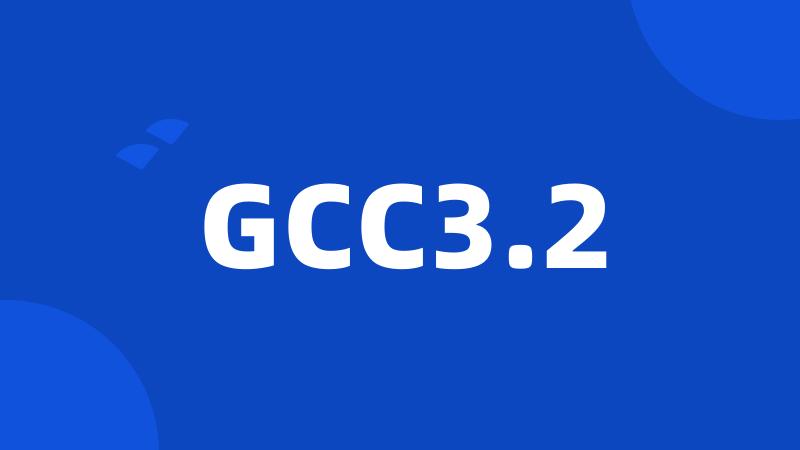 GCC3.2