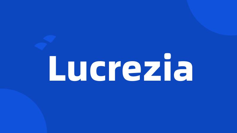 Lucrezia