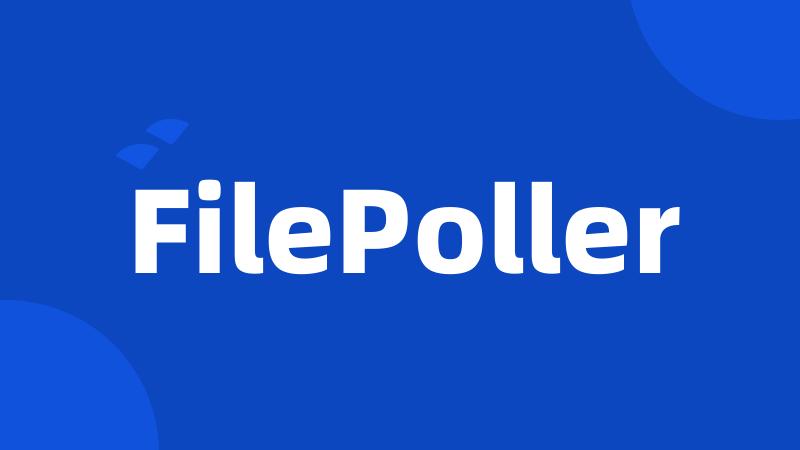 FilePoller