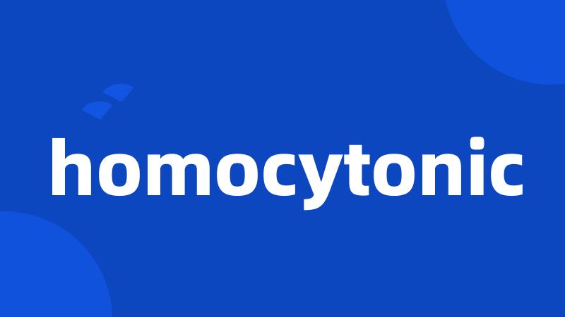 homocytonic