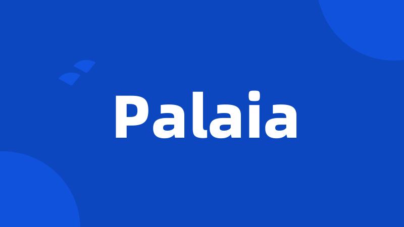 Palaia