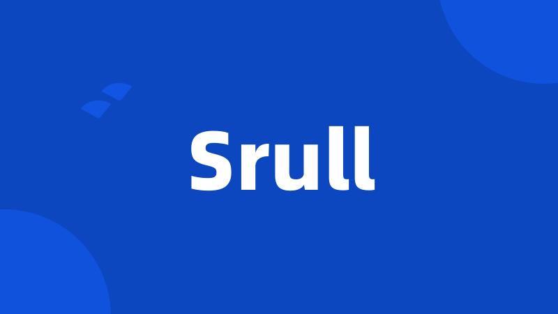 Srull