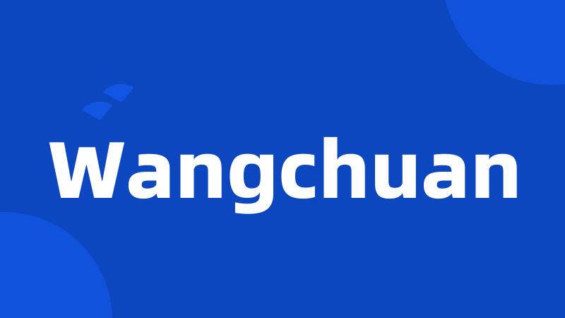 Wangchuan