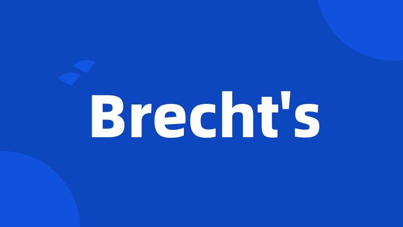 Brecht's