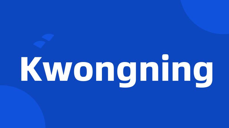 Kwongning