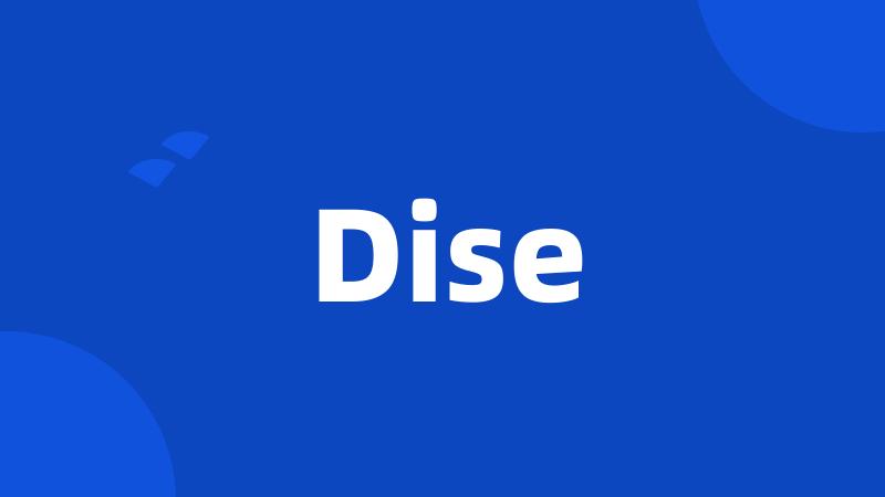 Dise