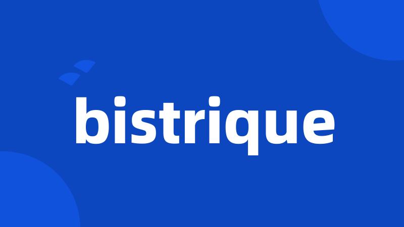 bistrique