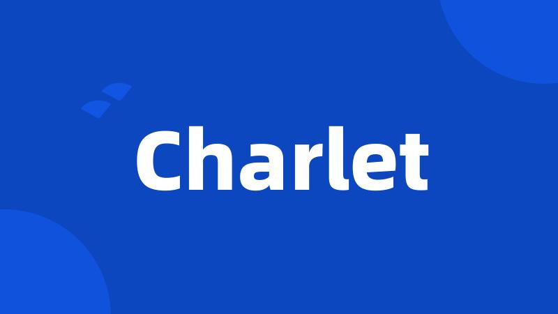 Charlet