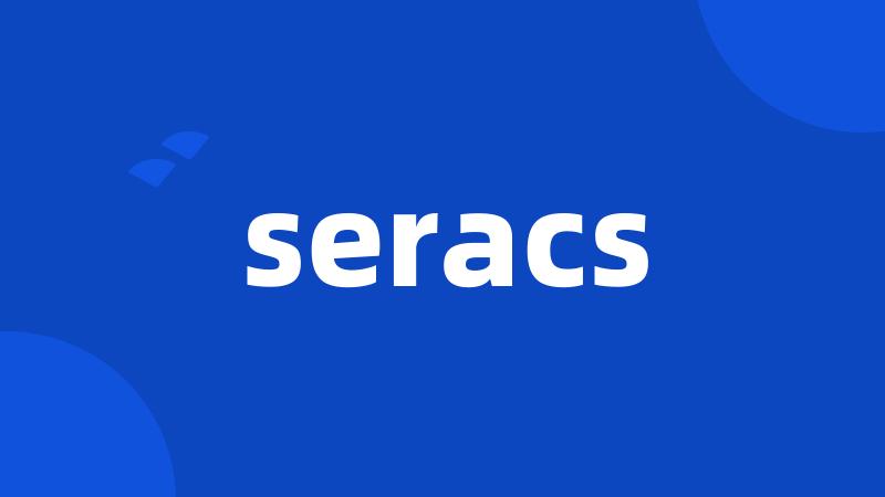 seracs