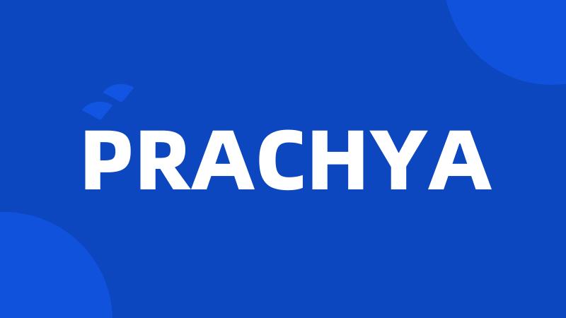 PRACHYA