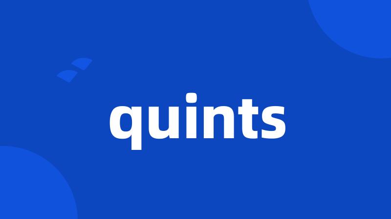 quints