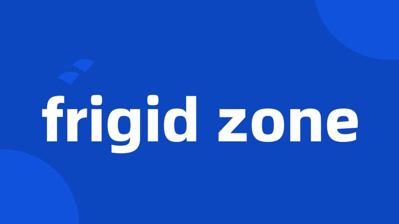 frigid zone