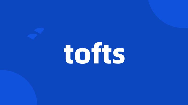 tofts
