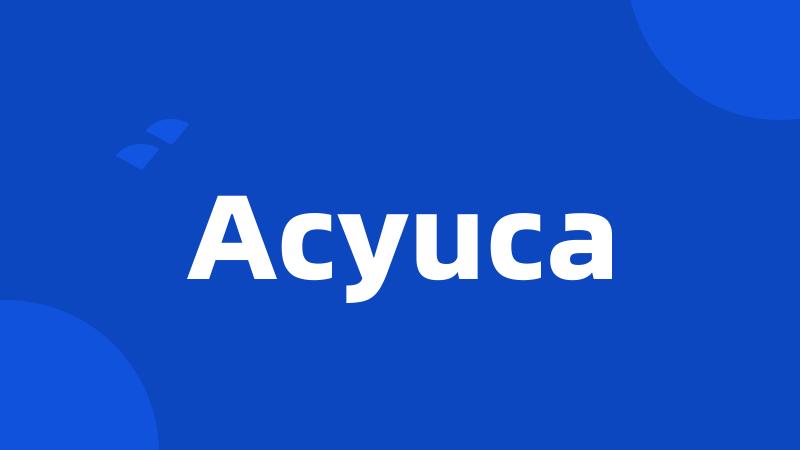 Acyuca