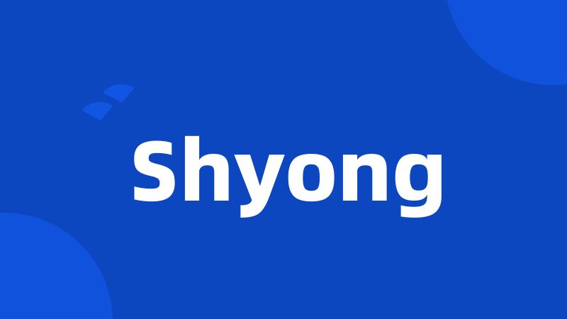 Shyong