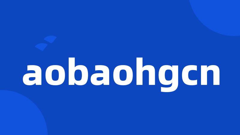 aobaohgcn