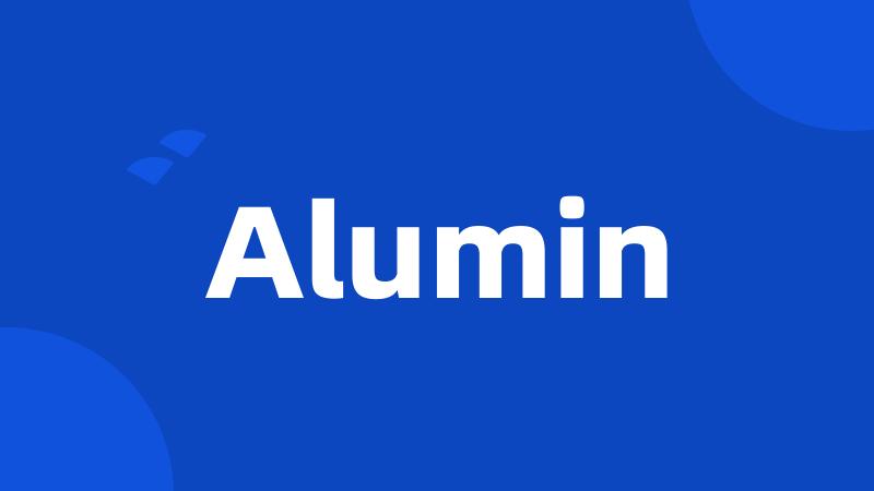 Alumin