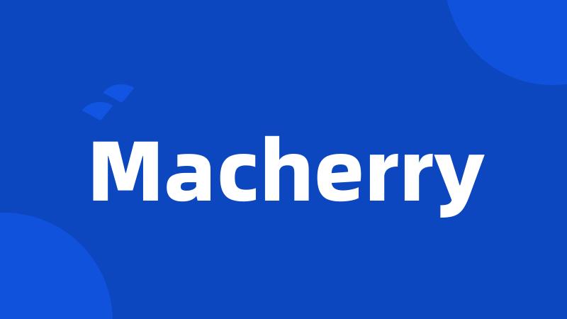 Macherry