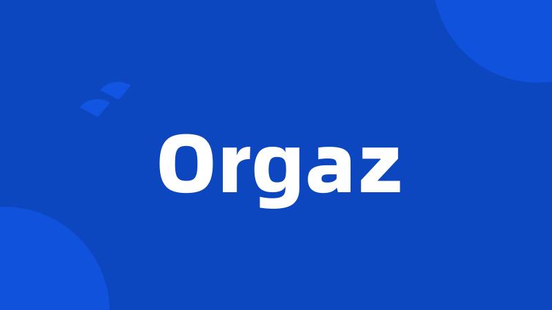 Orgaz