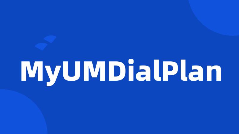 MyUMDialPlan