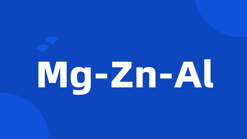 Mg-Zn-Al