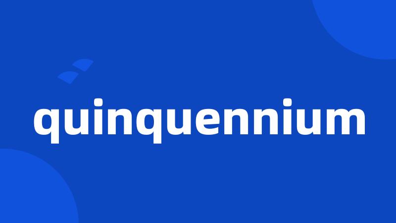 quinquennium