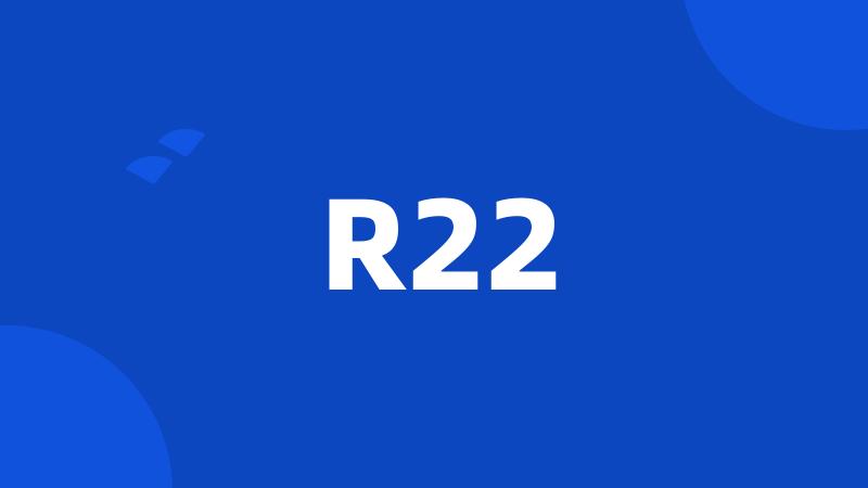 R22