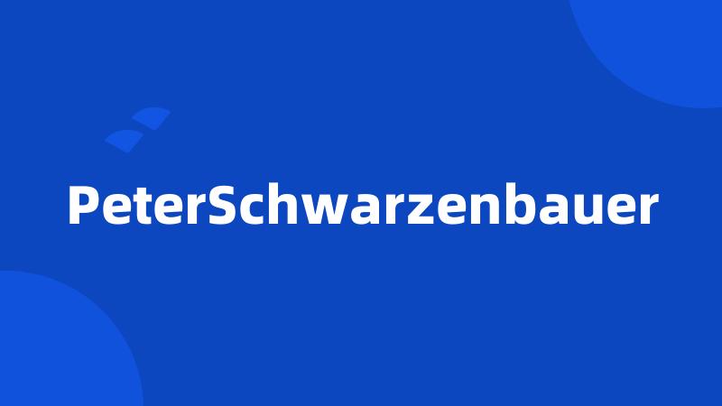 PeterSchwarzenbauer