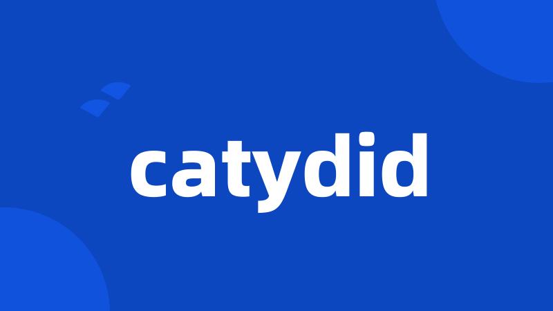 catydid