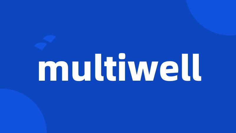 multiwell
