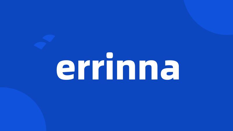 errinna