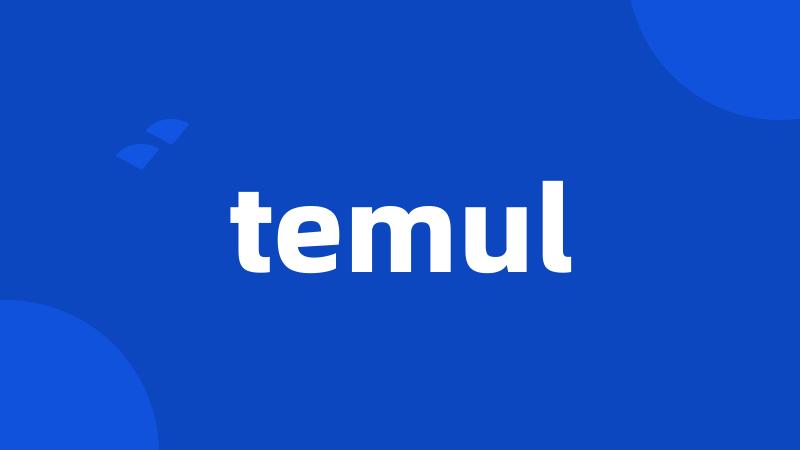 temul