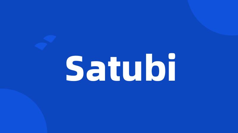 Satubi