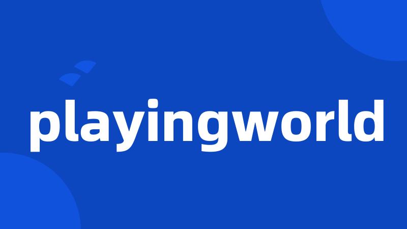 playingworld