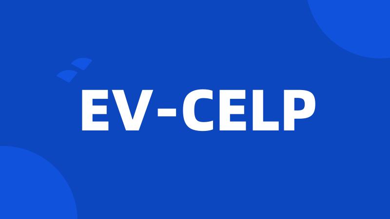 EV-CELP