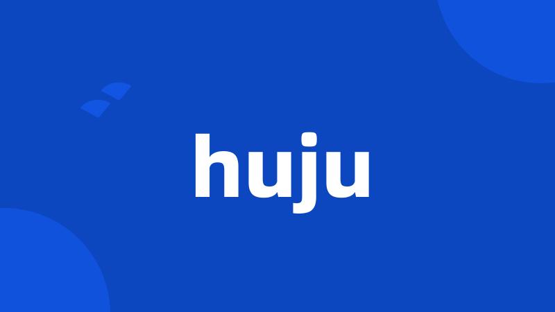 huju