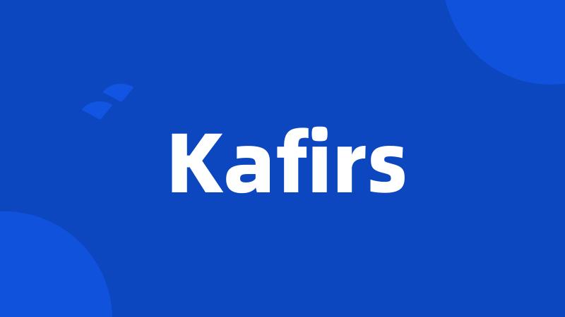 Kafirs