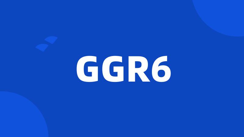 GGR6