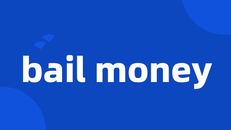 bail money