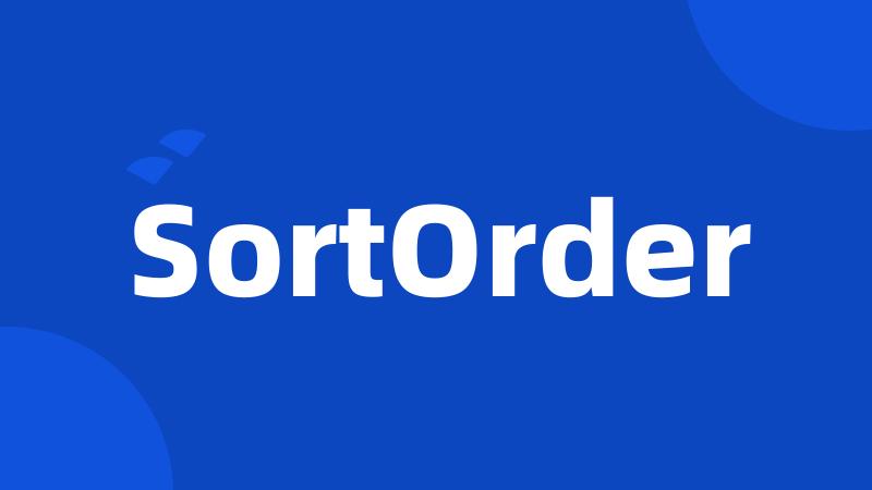 SortOrder