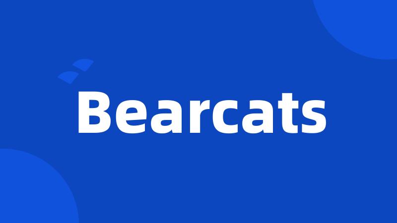 Bearcats