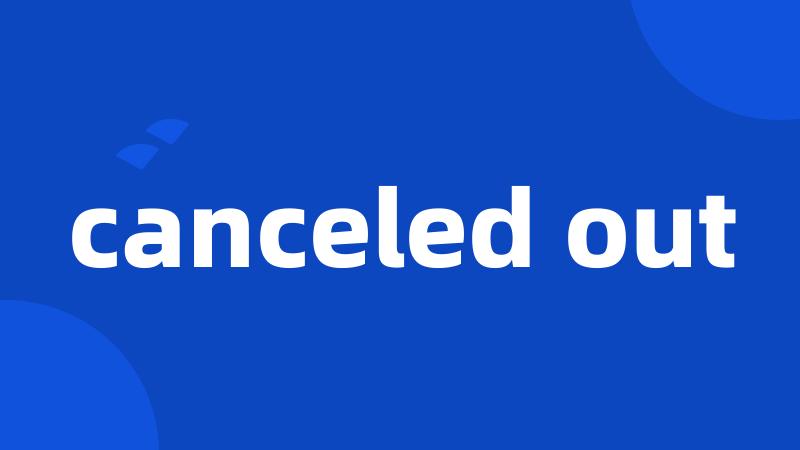 canceled out