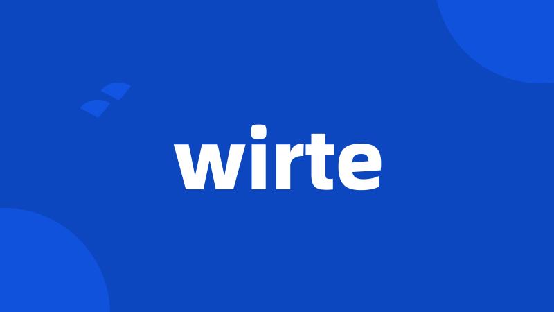 wirte