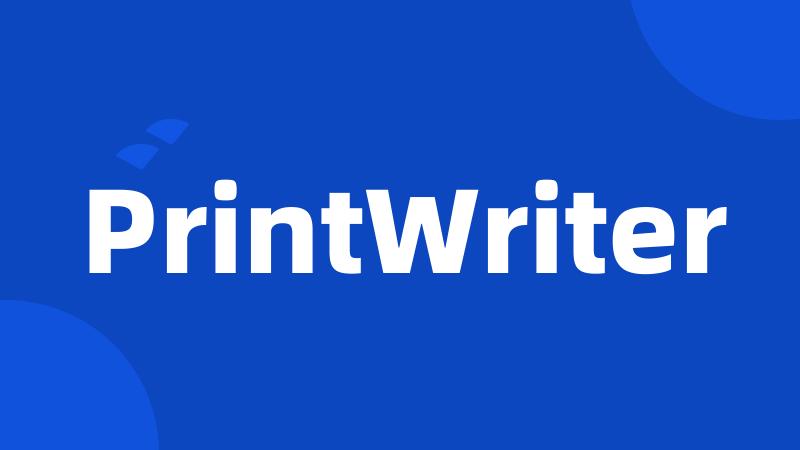 PrintWriter