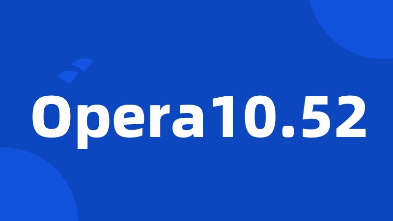 Opera10.52