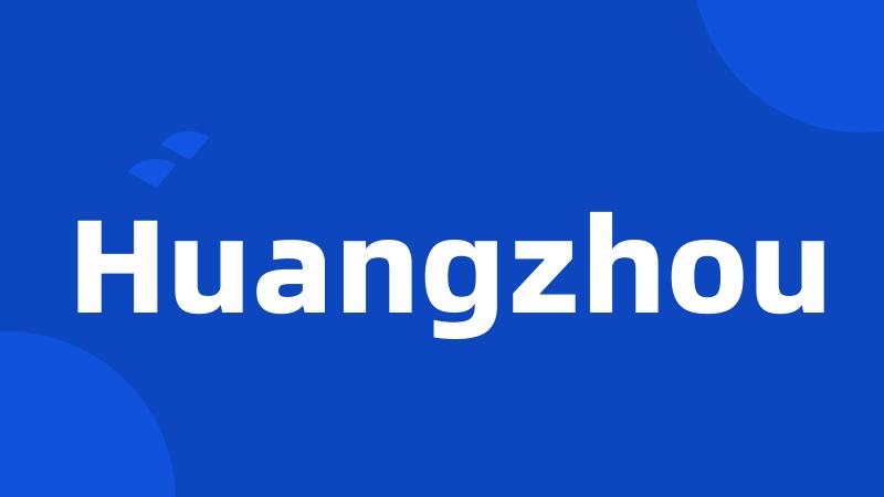 Huangzhou